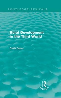 Rural Development in the Third World (Routledge Revivals) -  Chris Dixon