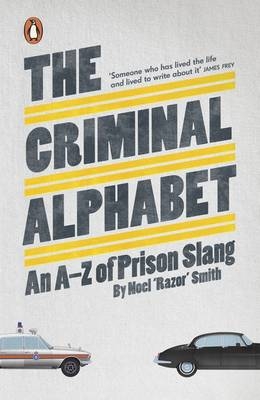 Criminal Alphabet -  Noel 'Razor' Smith