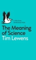 Meaning of Science -  Tim Lewens