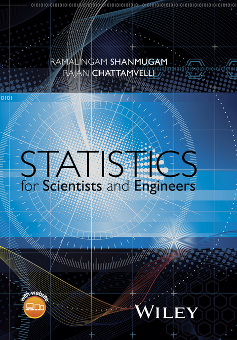 Statistics for Scientists and Engineers - Ramalingam Shanmugam, Rajan Chattamvelli