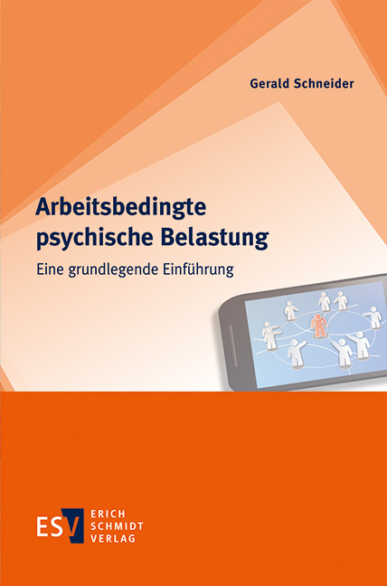 Arbeitsbedingte psychische Belastung - Gerald Schneider