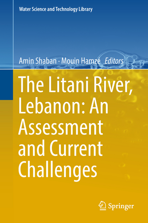 The Litani River, Lebanon: An Assessment and Current Challenges - 
