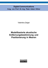 Modellbasierte akustische Entfernungsbestimmung und Positionierung in Meeren - Valentina Zeiger