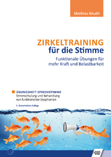 Zirkeltraining für die Stimme - Funktionale Übungen für mehr Kraft und Belastbarkeit - Mathias Knuth