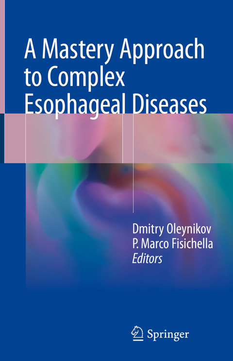 A Mastery Approach to Complex Esophageal Diseases - 