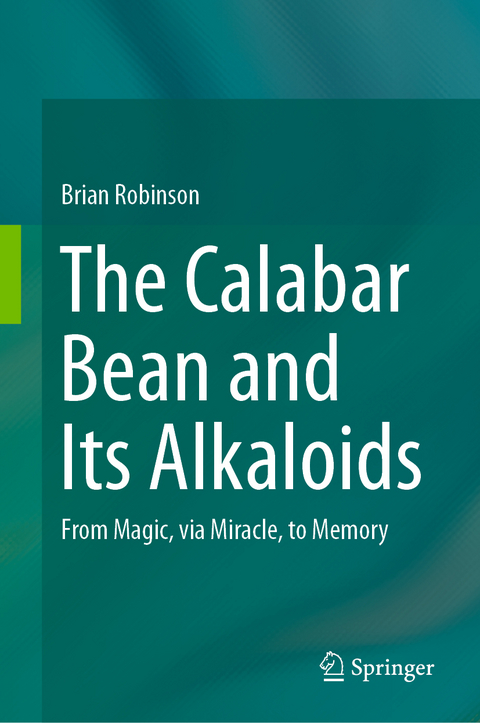 The Calabar Bean and its Alkaloids - Brian Robinson