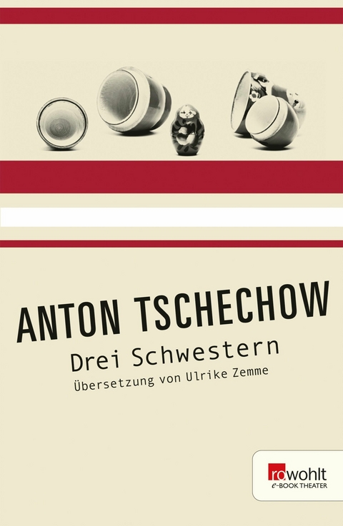 Drei Schwestern -  Anton Tschechow