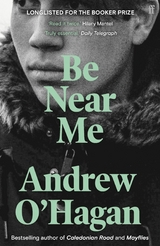 Be Near Me -  Andrew O'Hagan