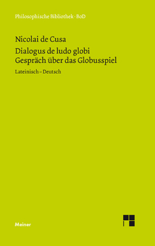 Dialogus de ludo globi. Über das Globusspiel - Nikolaus von Kues; Gerda von Bredow; Ernst Hoffmann; Paul Wilpert; Karl Bormann
