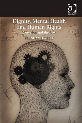 Dignity, Mental Health and Human Rights -  Professor Brendan Kelly