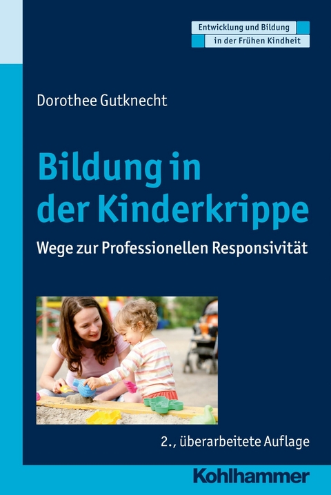 Bildung in der Kinderkrippe - Dorothee Gutknecht