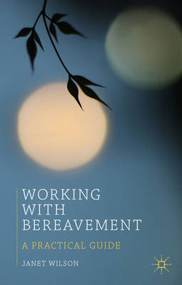 Working with Bereavement -  Janet Wilson