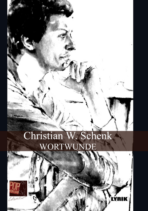 Wortwunde - Christian W. Schenk