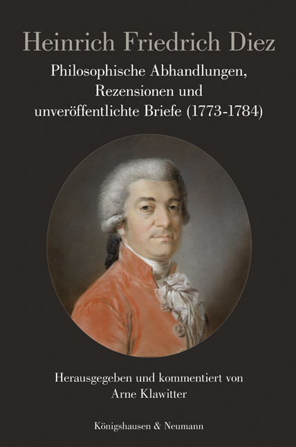 Philosophische Abhandlungen, Rezensionen und unveröffentlichte Briefe (1773–1784) - Heinrich Friedrich Diez