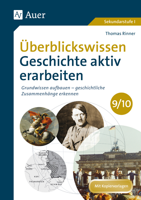 Überblickswissen Geschichte aktiv erarbeiten 9/10 - Thomas Rinner