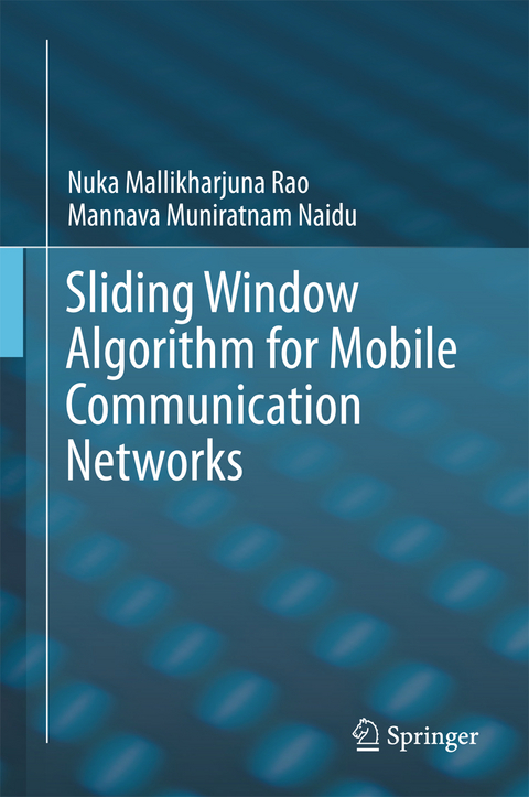 Sliding Window Algorithm for Mobile Communication Networks - Nuka Mallikharjuna Rao, Mannava Muniratnam Naidu