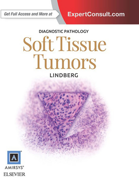 Diagnostic Pathology: Soft Tissue Tumors E-Book -  Matthew R. Lindberg