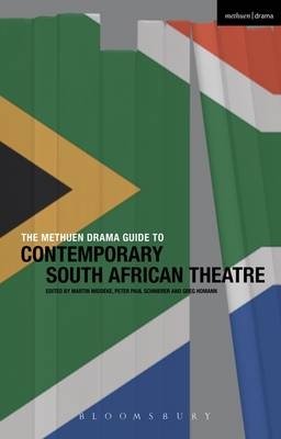 The Methuen Drama Guide to Contemporary South African Theatre -  Prof. Martin Middeke,  Dr. Peter Paul Schnierer