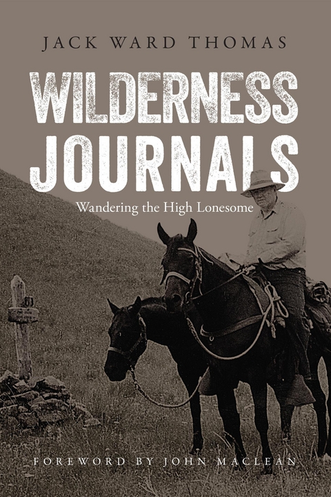 Wilderness Journals -  Jack Ward Thomas