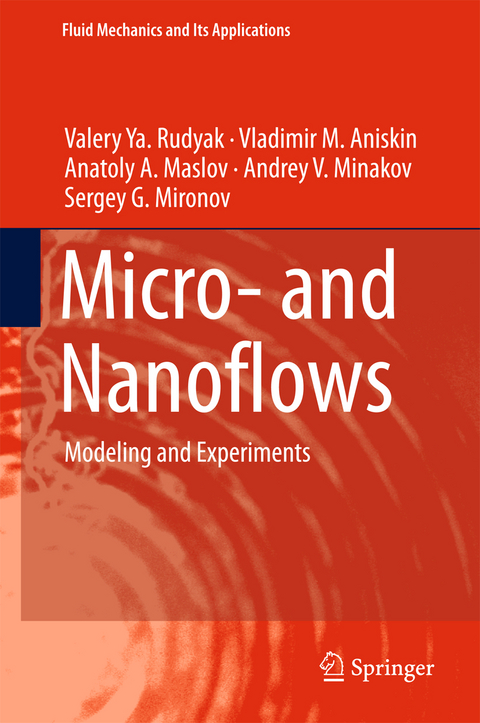 Micro- and Nanoflows - Valery Ya. Rudyak, Vladimir M. Aniskin, Anatoly A. Maslov, Andrey V. Minakov, Sergey G. Mironov