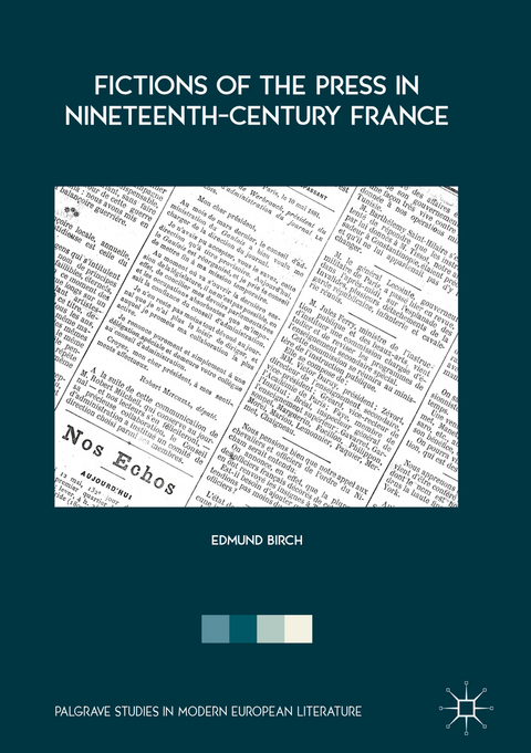 Fictions of the Press in Nineteenth-Century France - Edmund Birch