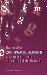 Zur Sprache gebracht - Thomas Stölzel