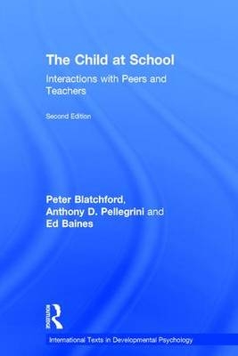 Child at School -  Ed Baines,  Peter Blatchford,  Anthony D. Pellegrini