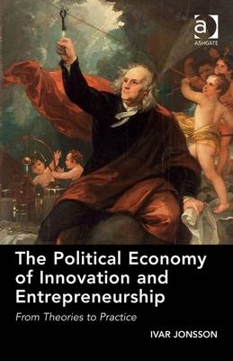 Political Economy of Innovation and Entrepreneurship - Professor Ivar Jonsson