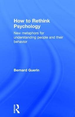 How to Rethink Psychology - Australia) Guerin Bernard (University of South Australia