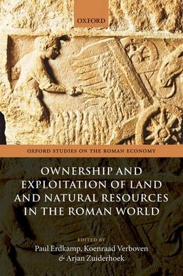 Ownership and Exploitation of Land and Natural Resources in the Roman World - 