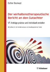 Der verhaltenstherapeutische Bericht an den Gutachter - Bockwyt, Esther