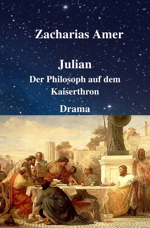 Julian - Der Philosoph auf dem Kaiserthron - Zacharias Amer
