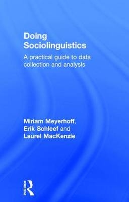 Doing Sociolinguistics - UK) MacKenzie Laurel (University of Manchester, New Zealand) Meyerhoff Miriam (Victoria University of Wellington, UK) Schleef Erik (University of Manchester