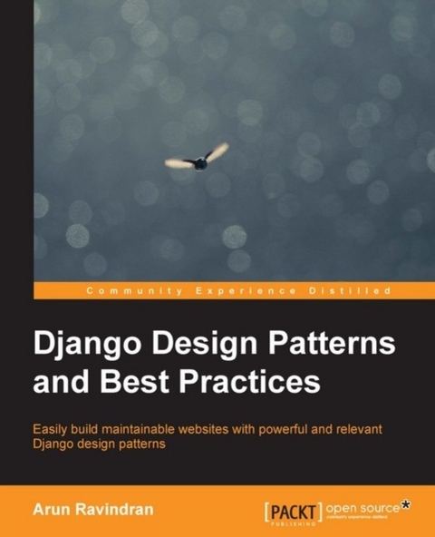 Django Design Patterns and Best Practices -  Ravindran Arun Ravindran