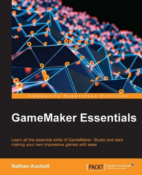 GameMaker Essentials -  Auckett Nathan Auckett