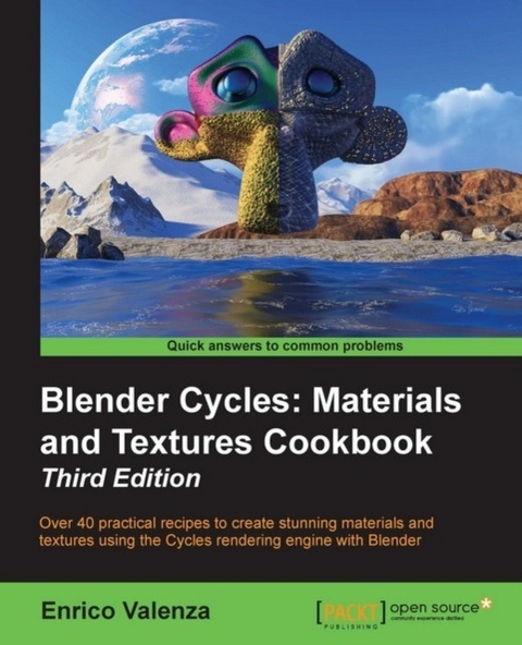 Blender Cycles: Materials and Textures Cookbook - Third Edition -  Valenza Enrico Valenza