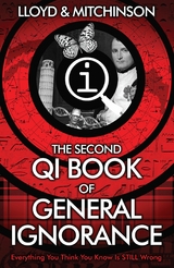 QI: The Second Book of General Ignorance -  John Lloyd,  John Mitchinson