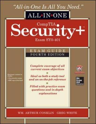 CompTIA Security+ All-in-One Exam Guide, Fourth Edition (Exam SY0-401) -  Wm. Arthur Conklin,  Chuck Cothren,  Roger L. Davis,  Greg White,  Dwayne Williams
