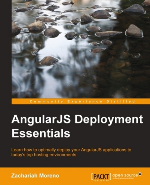 AngularJS Deployment Essentials -  Moreno Zachariah Moreno