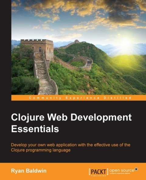 Clojure Web Development Essentials -  Baldwin Ryan Baldwin