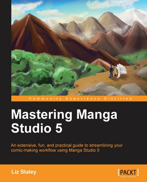 Mastering Manga Studio 5 - Liz Staley