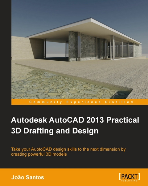 Autodesk AutoCAD 2013 Practical 3D Drafting and Design -  Santos Joao Santos