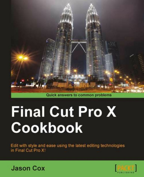 Final Cut Pro X Cookbook - Jason Cox