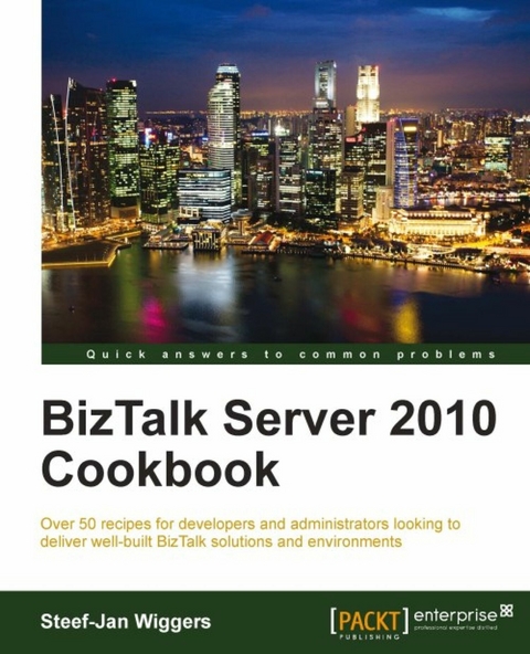 BizTalk Server 2010 Cookbook - Steef-Jan Wiggers