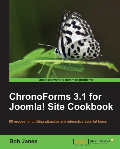 ChronoForms 3.1 for Joomla! site Cookbook -  Janes Bob Janes