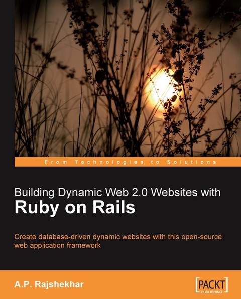 Building Dynamic Web 2.0 Websites with Ruby on Rails - Rajshekhar A P