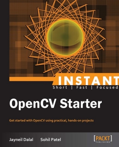 Instant OpenCV Starter -  Jayneil Dalal,  Sohil Patel