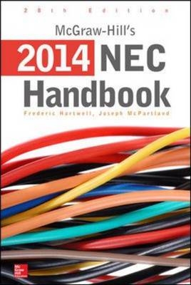 McGraw-Hill's National Electrical Code 2014 Handbook, 28th Edition -  Frederic P. Hartwell,  Brian J. McPartland,  Joseph F. McPartland