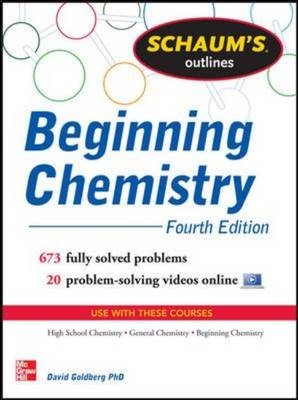 Schaum's Outline of Beginning Chemistry -  David Goldberg