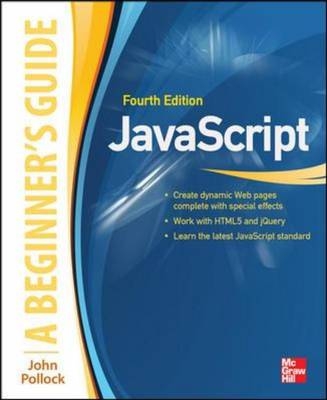 JavaScript: A Beginner's Guide, Fourth Edition (INKLING CH) -  John Pollock